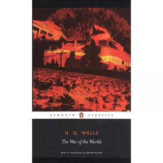 The War Of The Worlds - H. G. Wells, De Wells, H. G.. Editorial Penguin, Tapa Blanda En Inglés Internacional, 2011