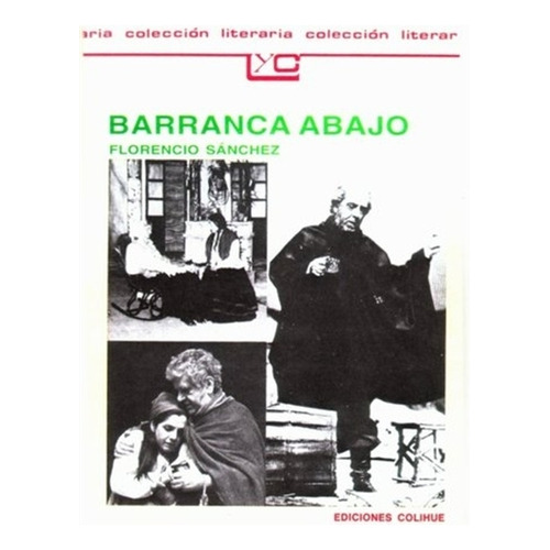 Barranca Abajo - Colihue Coleccion Literaria, de Sanchez, Florencio. Editorial Colihue, tapa blanda en español