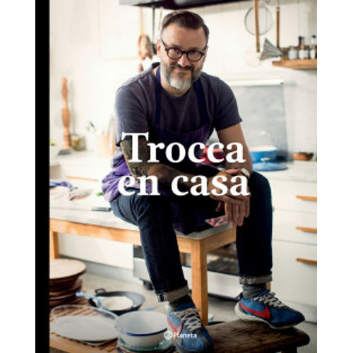 Libro Trocca En Casa - Edicion Especial En Tapa Dura