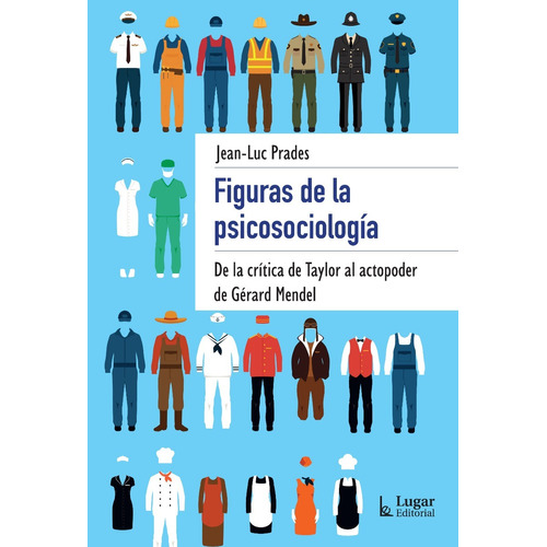 Figuras De La Psicosociología Jean Luc Prades (lu)