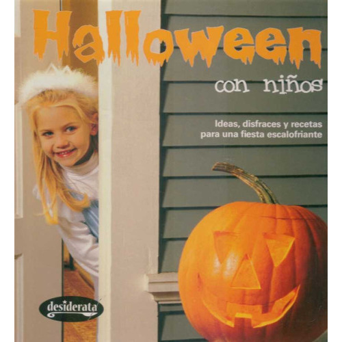 Halloween Con Niños. Ideas Disfraces Y Recetas, De Anonimo.. Editorial Desiderata En Español