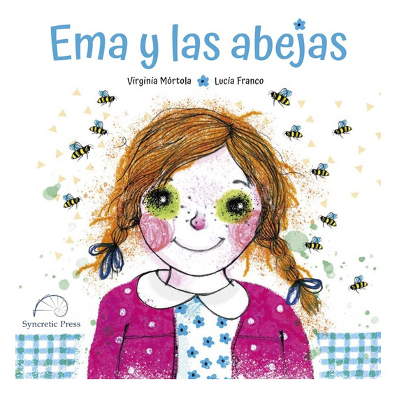 EMA Y LAS ABEJAS - VIRGINIA MORTOLA, de Virginia Mórtola. Editorial VARIOS en español