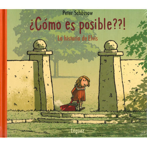 Libro, Como Es Posible. La Historia De Elvis, De Schossow, Peter. Editorial Loguez Infantil, Tapa Dura En Español, 2006