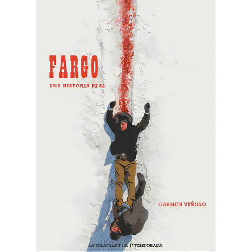 Fargo Una Historia Real, De Carmen Viñolo. Editorial Quarentena Ediciones, Tapa Blanda En Español