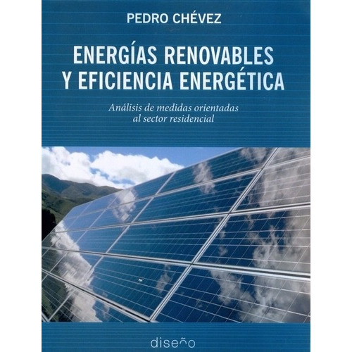 Energia Renovable Y Eficiencia Energetica Pedro Chevez