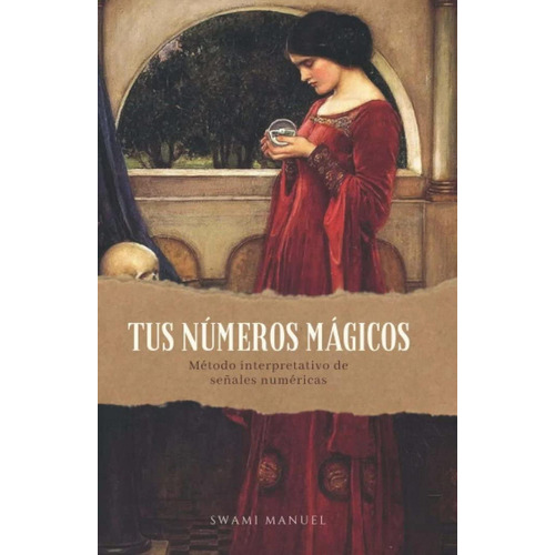 Tus Números Mágicos, De Sanchez Mendez, Manuel. Editorial Edicions Misticarium, Tapa Blanda En Castellano, 2022