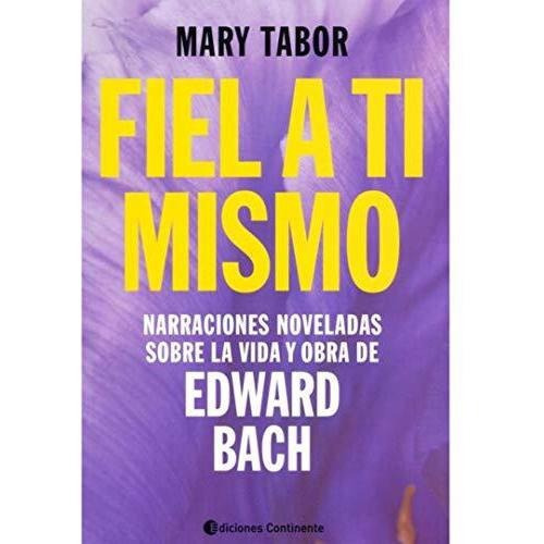Fiel A Ti Mismo ., De Tabor Mary. Editorial Continente, Tapa Blanda En Español, 2013