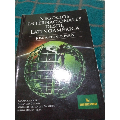 Negocios Internacionales, Desde Latinoamérica, De José Antonio París. Editorial Errepar En Español