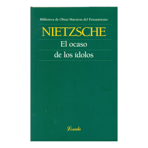 Ocaso De Los Idolos, El - Friedrich Nietzsche