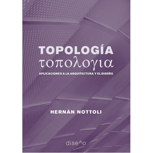 Topología, De Hernán Nóttoli. Editorial Nobuko/diseño Editorial, Tapa Blanda En Español, 2021