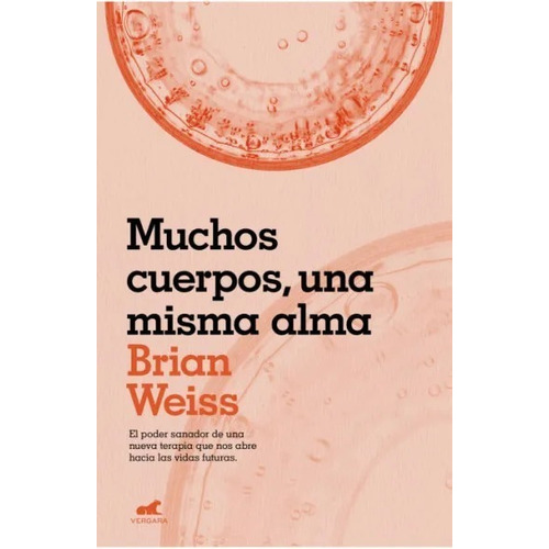 Muchos Cuerpos, Una Misma Alma, de Weiss, Brian. Serie Millenium Editorial Vergara, tapa blanda en español, 2022