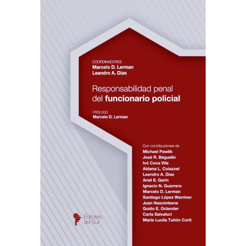 RESPONSABILIDAD PENAL DEL FUNCIONARIO POLICIAL, de LERMAN, Marcelo D.., vol. 1. Editorial Del Sur, tapa blanda, edición 1 en español, 2020