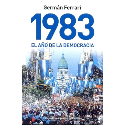 1983 - El Año De La Democracia -  - Ferrari, German