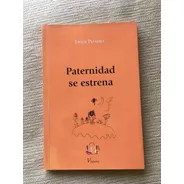 Libro Paternidad Se Estrena Javier Pizarro Viajera Editorial