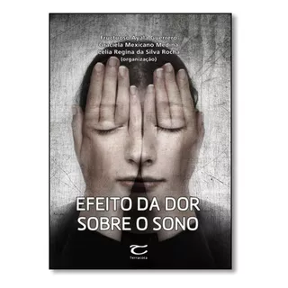 Efeito Da Dor Sobre O Sono, De Fructuoso  Ayala Guerrero. Editora Terracota, Capa Dura Em Português