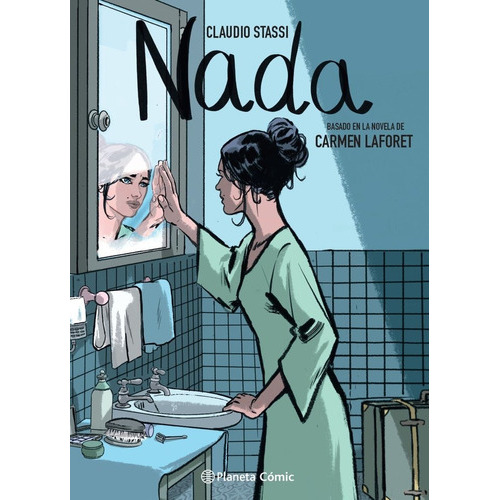 Nada (novela Gráfica), De Laforet, Carmen. Editorial Planeta Comic, Tapa Dura En Español