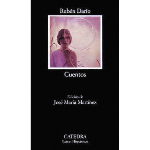 Cuentos, De Rubén Darío. Editorial Cátedra (g), Tapa Blanda En Español