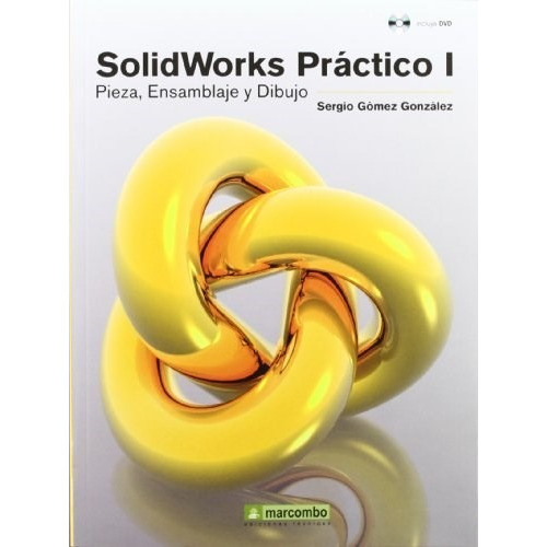 Libro 1. Solidworks Practico De Sergio Gomez Gonzalez