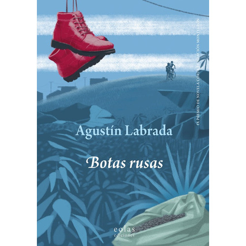 Botas Rusas, De Agustínlabrada. Editorial Eolas Ediciones, Tapa Blanda En Español, 2022