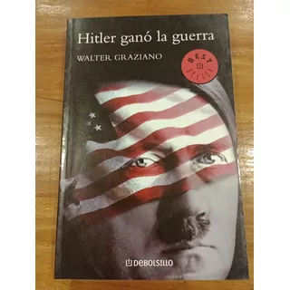 Hitler Gano La Guerra Walter Graziano