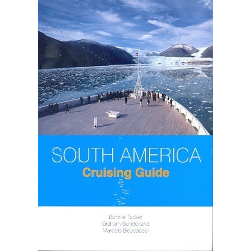 South America Cruising Guide - Beccaceci, Marcelo, de Beccaceci, Marcelo. Editorial South World en español