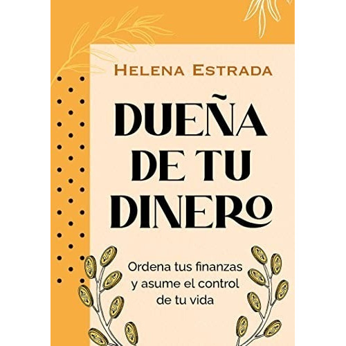 Libro - Dueña De Tu Dinero - Helena Estrada