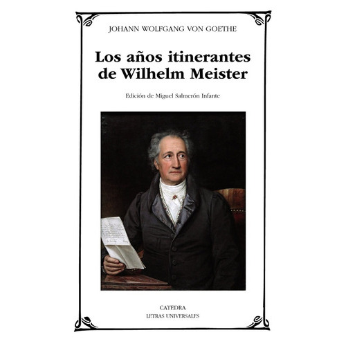 Goethe, De Los Años Itinerantes De Wilhelm Meister., Vol. 0. Editorial Cátedra, Tapa Blanda En Español, 2017