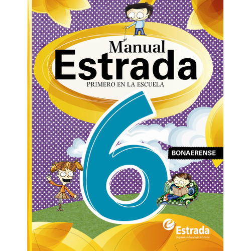 Manual 6 Estrada Primero En La Escuela - Bonaerense - Autore