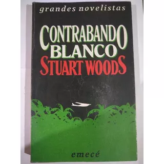 Contrabando Blanco - Stuart Woods - Emece