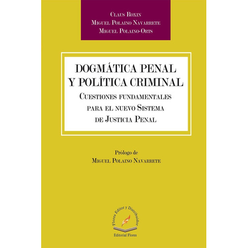 Dogmatica Penal Y Politica Criminal Cuestiones Fundamentales