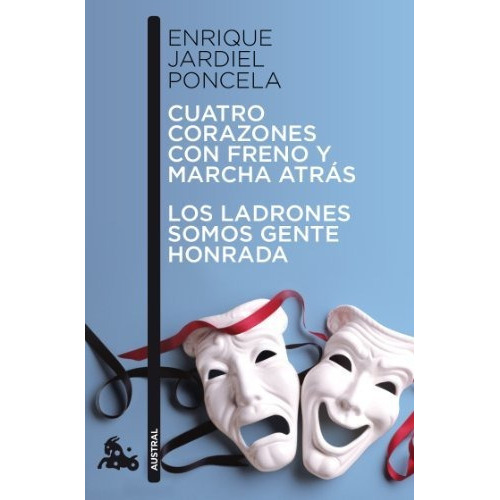 Cuatro Corazones Con Freno Y Marcha Atrás / Los Ladrones Somos Gente Honrada (contemporánea), De Jardiel Poncela, Enrique. Editorial Austral, Tapa Tapa Blanda En Español