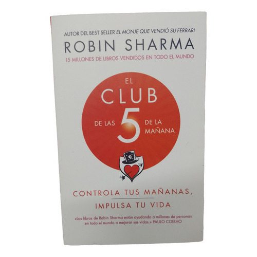El Club De Las 5 Am, De Robin Sharma., Vol. 1.0. Editorial Grijalbo, Tapa Blanda, Edición 1era En Español