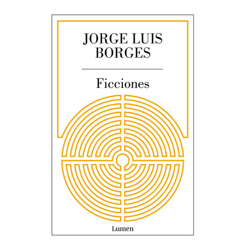 Ficciones (edición aniversario), de Borges, Jorge Luis. Serie Lumen Editorial Lumen, tapa blanda en español, 2019