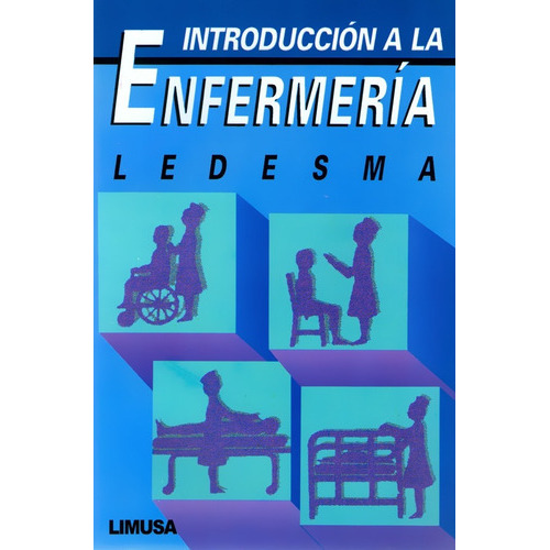 Introducción A La Enfermería, De Ma. Del Cármen Ledesma. Editorial Limusa, Tapa Blanda En Español