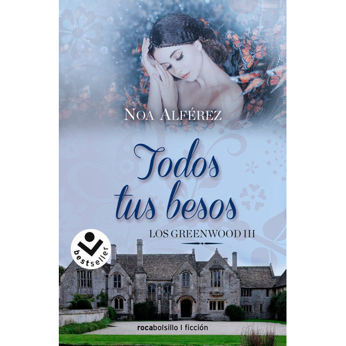 Todos Tus Besos (los Greenwood 3), De Noa Alferez. Editorial Roca Bolsillo En Español