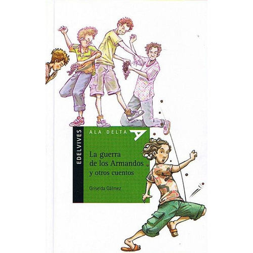 Guerra De Los Armandos Y Otros Cuentos, de GALMEZ, GRISELDA. Editorial Edelvives en español