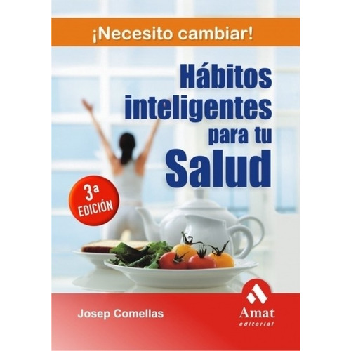 Habitos Inteligentes Para Tu Salud - Jose Luis Comellas, De Comellas, Jose Luis. Editorial Amat, Tapa Blanda En Español, 2008