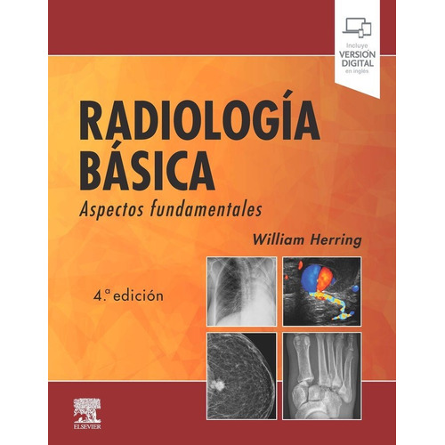 Radiologia Basica 4âºedicion - Herring, William