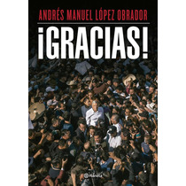 ¡gracias! Andrés Manuel López Obrador:  Aplica, De Andrés Manuel López Obrador., Vol. 1. Editorial Planeta, Tapa Pasta Blanda, Edición 1 En Español, 2024