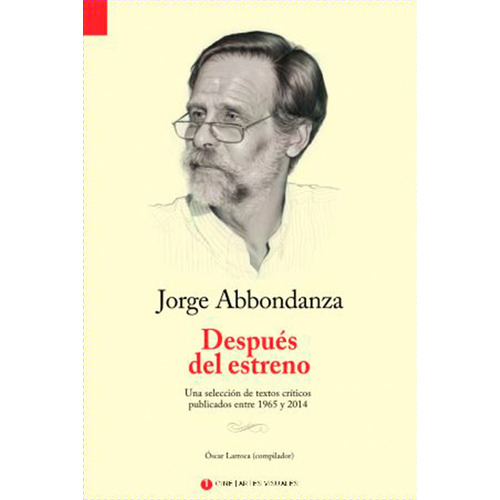 Despues Del Estreno - Tomo 1 - Jorge Abbondanza - De La Plaza Ediciones