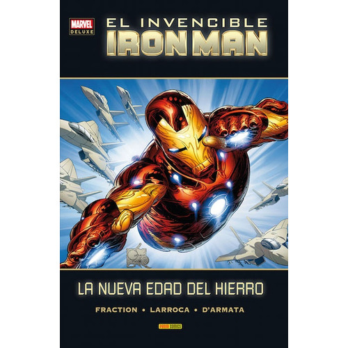 Marvel Deluxe Invencible Iron Man # 05 La Nueva Edad Del Hierro, De Matt Fraction. Editorial Panini Comics, Edición 1 En Español, 2013