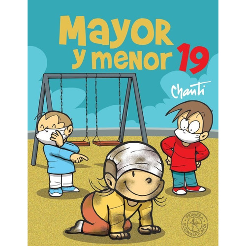 Mayor Y Menor 19, de Chanti. Editorial SUDAMERICANA INFANTIL JUVENIL, tapa blanda en español, 2022