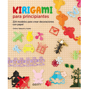 Libro Kirigami Para Principiantes 224 Modelos Para Crear 