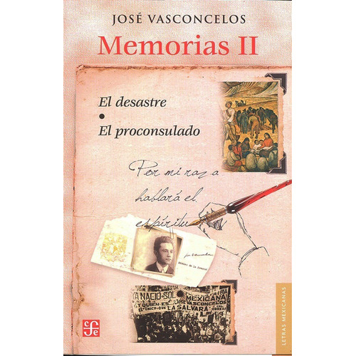 Memorias Ii - El Desastre - El Proconsulado - J. Vasconcelos