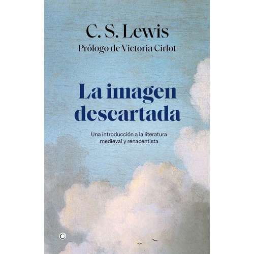 LA IMAGEN DESCARTADA, de Lewis, C. S.. Editorial Antoni Bosch Editor, S.A., tapa blanda en español