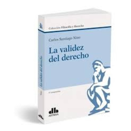 La Validez Del Derecho - Nino