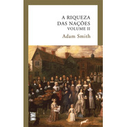 A Riqueza Das Nações - Vol. 2, De Smith, Adam. Editora Wmf Martins Fontes Ltda, Capa Mole Em Português, 2016