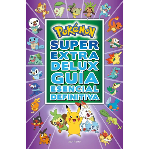 Pokemon Super Extra Delux Guia Esencial, de THE POKEMON COMPANY. Editorial Montena, tapa blanda en español, 2022