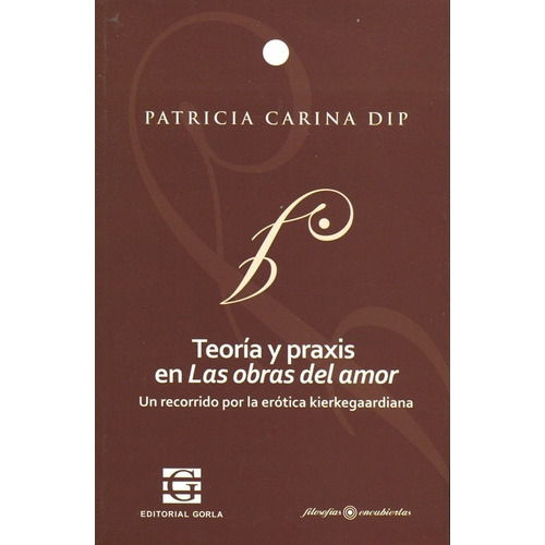 Teorias Y Praxis En Las Obras Del Amor  - Dip Patricia Carin