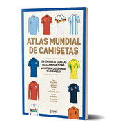Atlas Mundial De Camisetas - Planeta